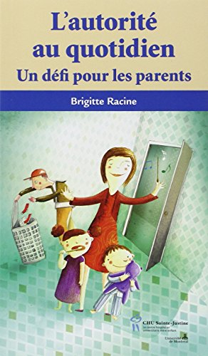 l'autorité au quotidien : un défi pour les parents