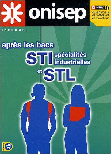 Après les bacs STI spécialités industrielles et STL : études et débouchés