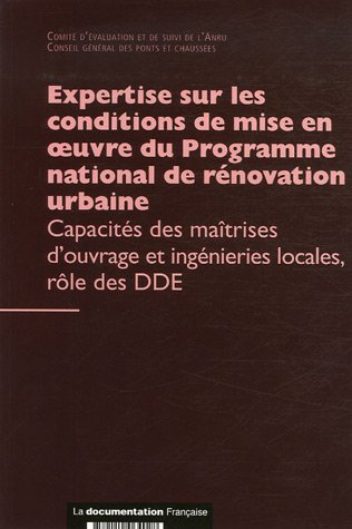 Expertise sur les conditions de mise en oeuvre du Programme national de rénovation urbaine : capacit