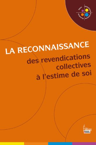 La reconnaissance : des revendications collectives à l'estime de soi