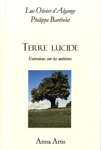 Terre lucide : entretiens sur les météores