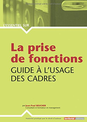 La prise de fonctions : guide à l'usage des cadres