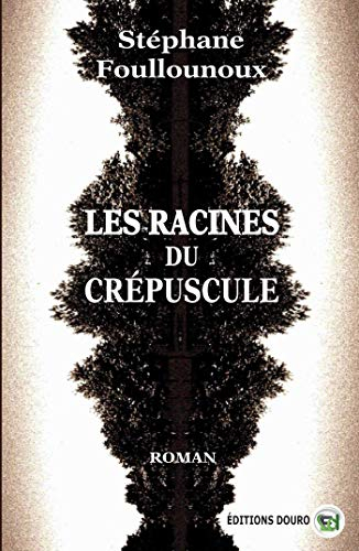Les racines du crépuscule
