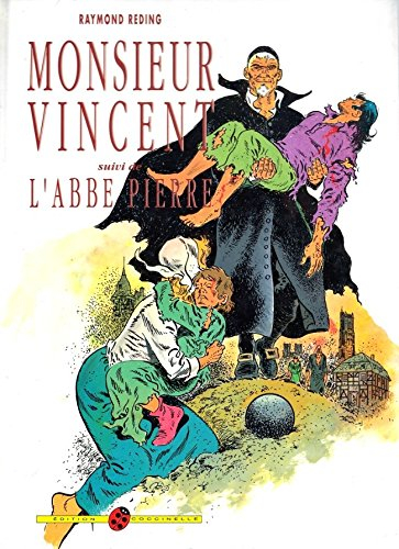 Monsieur Vincent. L'Abbé Pierre