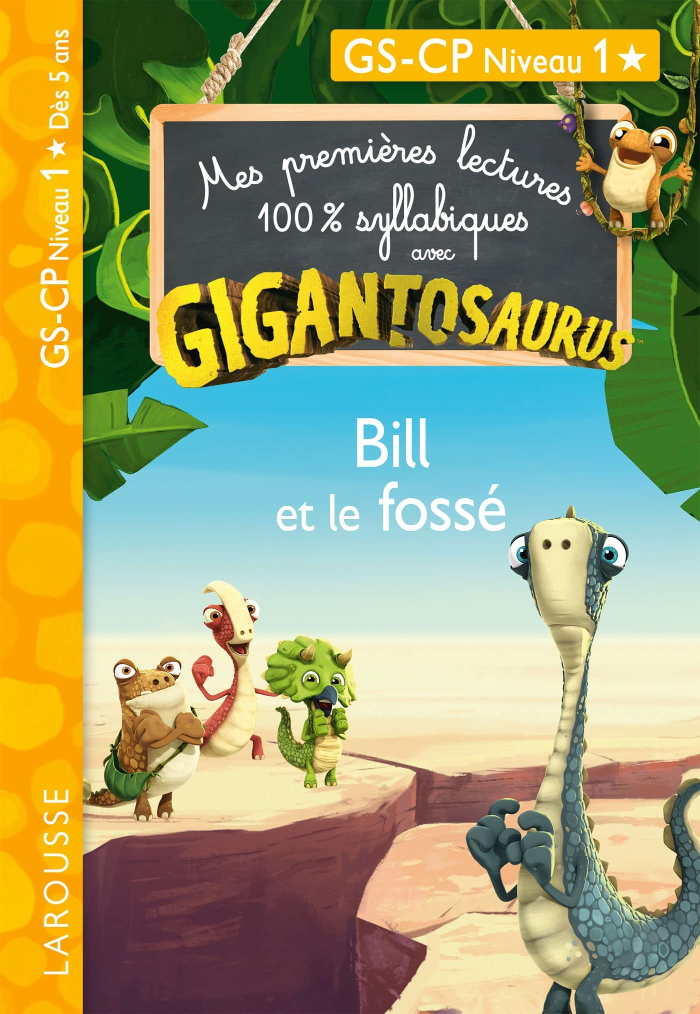 Gigantosaurus : Bill et le fossé : GS, CP niveau 1
