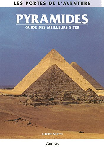 Pyramides : guide des meilleurs sites