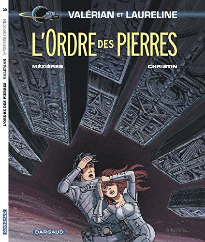 Valérian et Laureline. Vol. 20. L'ordre des pierres