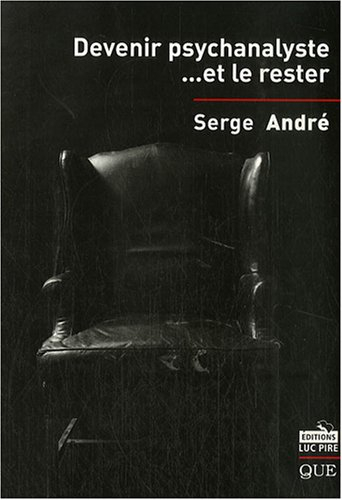 Devenir psychanalyste... et le rester