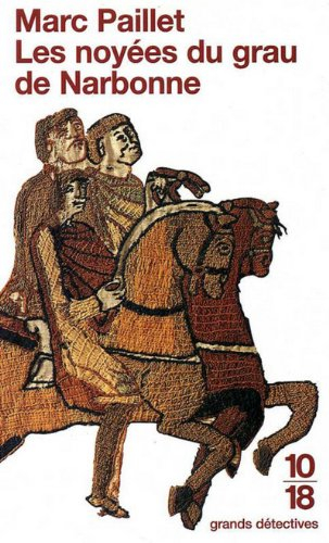 Une enquête d'Erwin le Saxon. Les noyées du grau de Narbonne