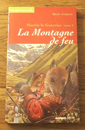 Rougemuraille : Martin le guerrier. Vol. 2. La montagne de feu