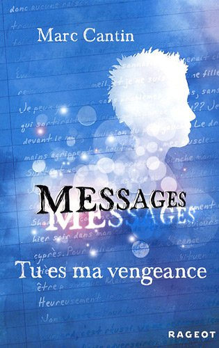 Messages. Vol. 2. Tu es ma vengeance