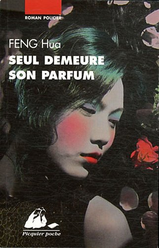 Seul demeure son parfum : roman policier