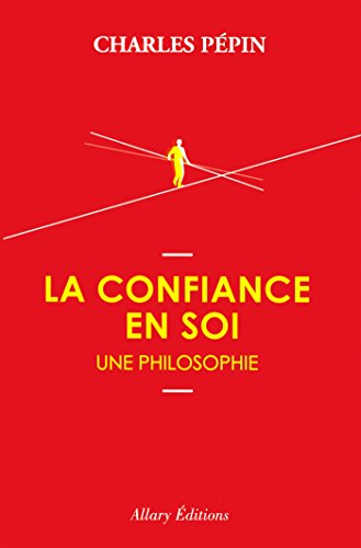 La confiance en soi, une philosophie