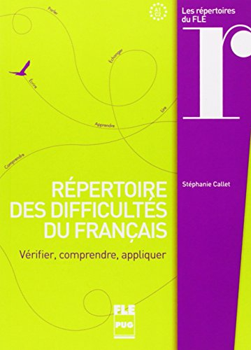 Répertoire des difficultés du français, A1-C2 : vérifier, comprendre, appliquer