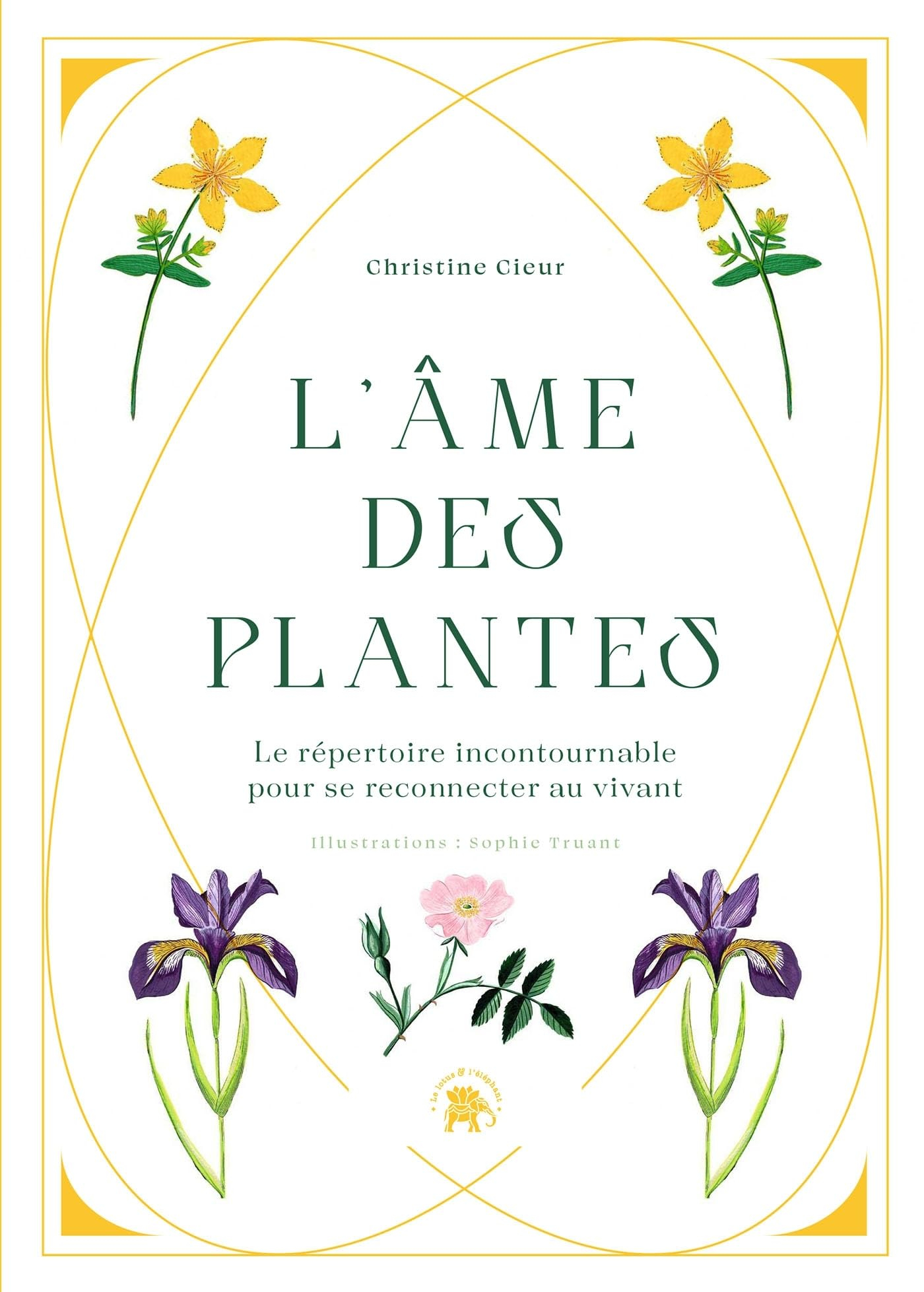 L'âme des plantes : le répertoire incontournable pour se reconnecter au vivant
