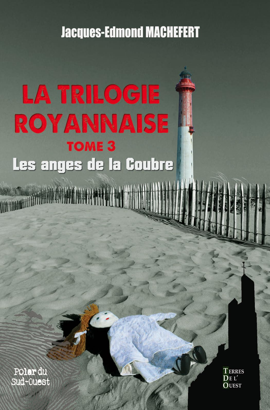 La trilogie royannaise. Vol. 3. Les anges de la Coubre
