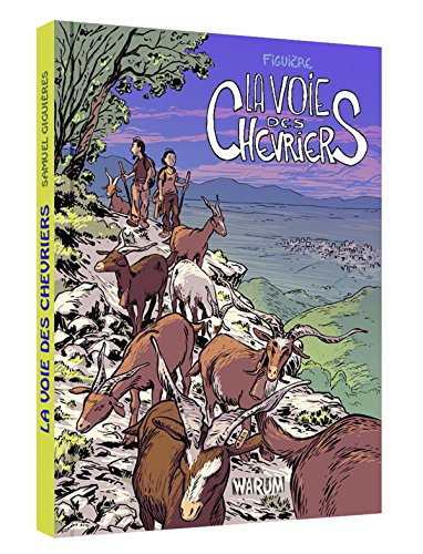 La voie des chevriers : reportage hors des sentiers battus