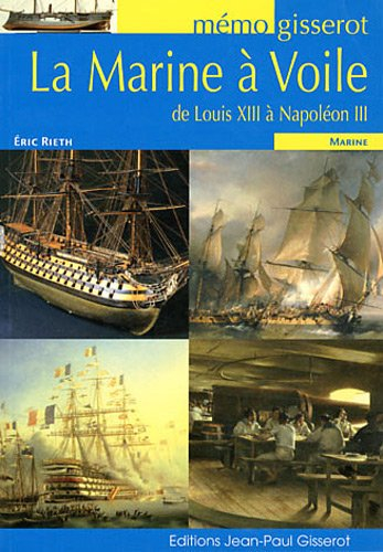 La marine à voile : de Louis XIII à Napoléon III
