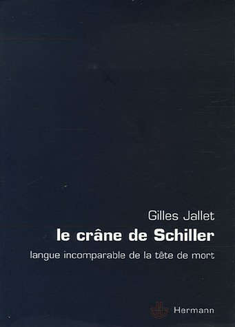 Le crâne de Schiller : langue incomparable de la tête de mort