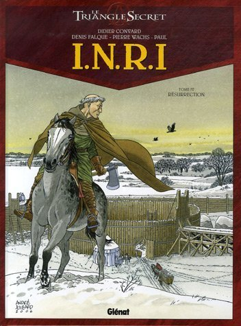 INRI : le triangle secret. Vol. 4. Résurrection