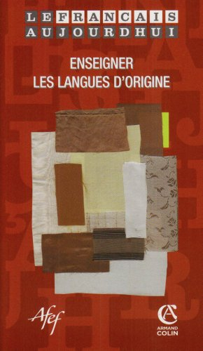 Français aujourd'hui (Le), n° 158. Enseigner les langues d'origine