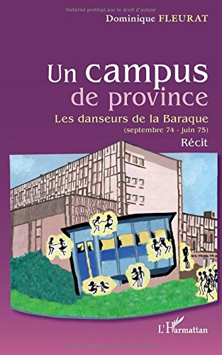 Un campus de province : les danseurs de la Baraque : septembre 74-juin 75