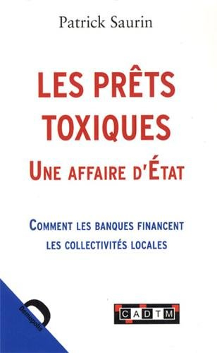 Les prêts toxiques, une affaire d'Etat : comment les banques financent les collectivités locales