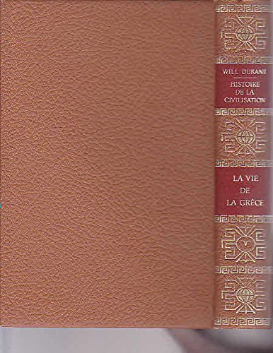 histoire de la civilisation la vie de la grece 2 l' age d' or
