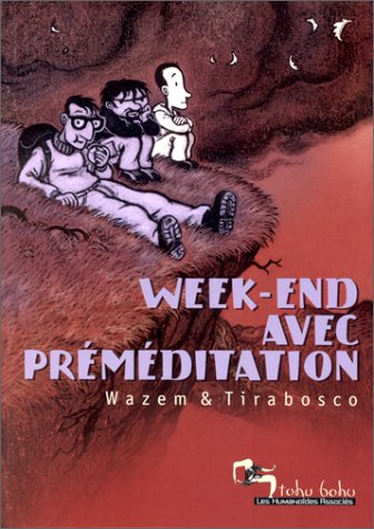 Week-end avec préméditation