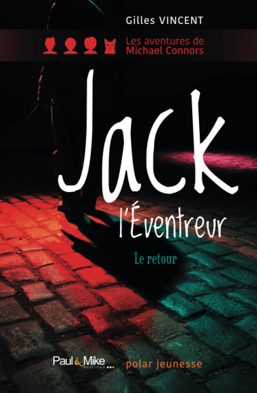 Les aventures de Michael Connors. Jack l'éventreur, le retour : polar jeunesse