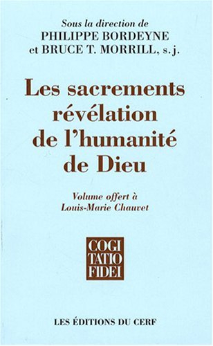 Les sacrements, révélation de l'humanité de Dieu : volume offert à Louis-Marie Chauvet