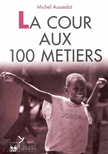 La cour aux cent métiers