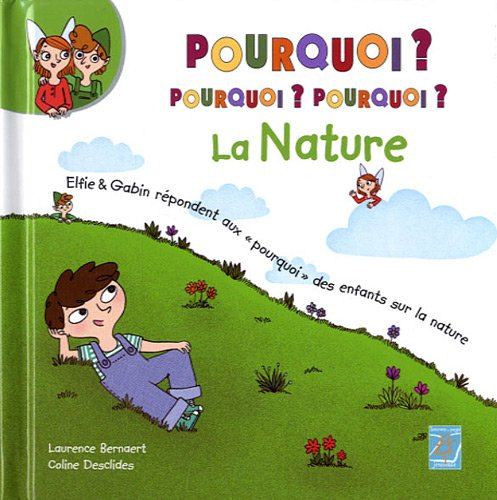 La nature : Elfie & Gabin répondent aux pourquoi des enfants sur la nature