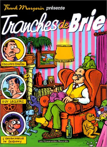 Frank Margerin présente. Vol. 2. Tranches de Brie