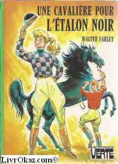 une cavalière pour l'étalon noir (bibliothèque verte)