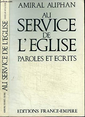 Au service de l'Eglise : paroles et écrits