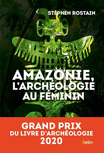 Amazonie, l'archéologie au féminin