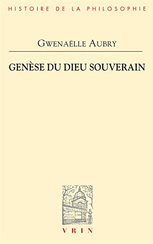 Genèse du Dieu souverain : archéologie de la puissance II
