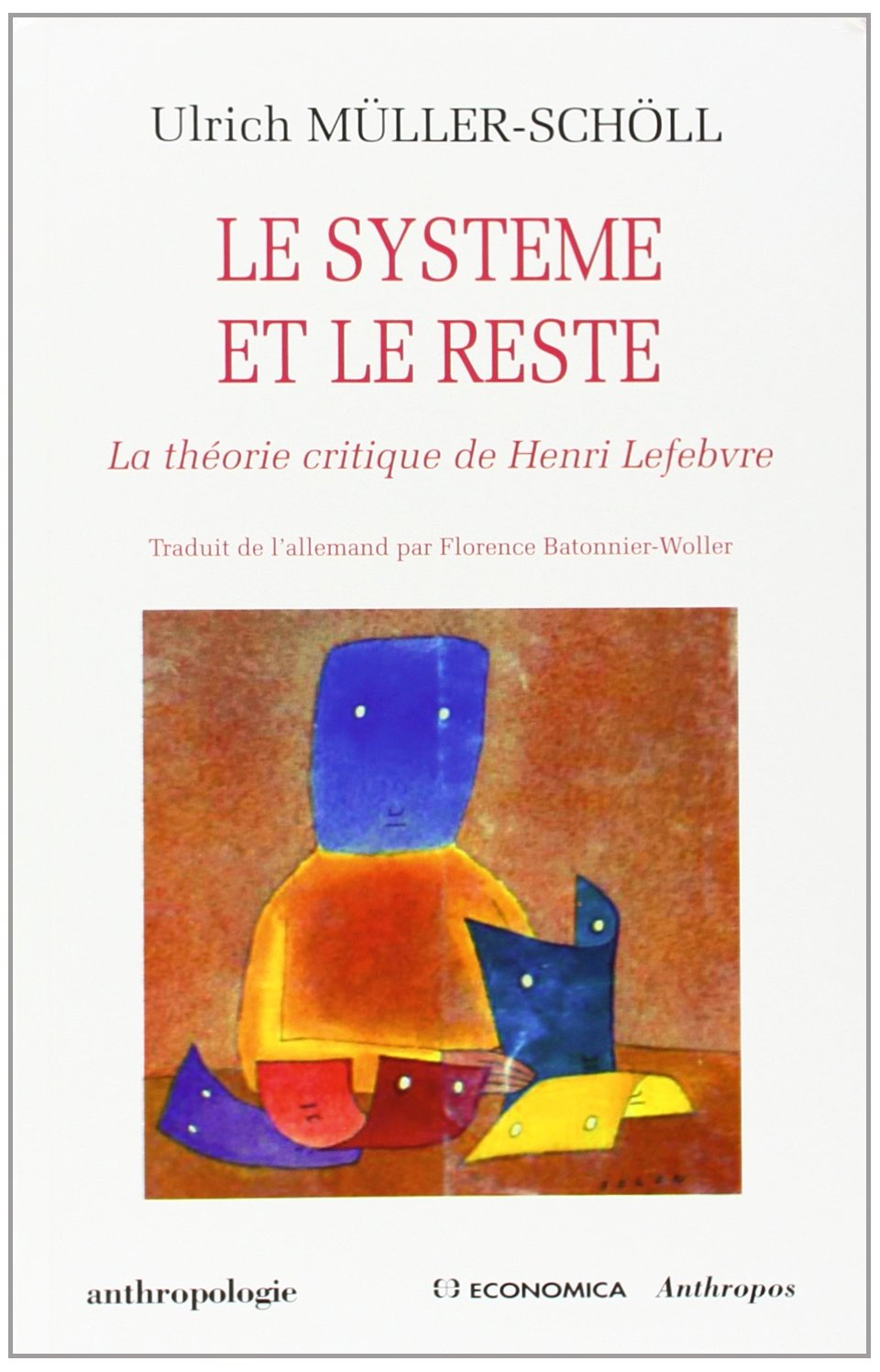 Le système et le reste : la théorie critique de Henri Lefebvre