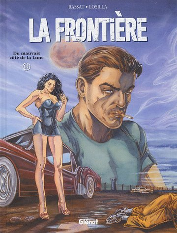 La frontière. Vol. 1. Du mauvais côté de la lune
