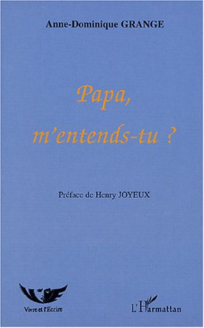 Papa, m'entends-tu ?