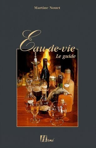 Eau de vie, le guide