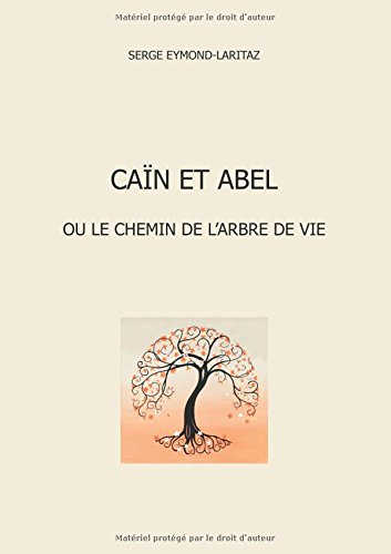 cain et abel, ou le chemin de l'arbre de vie