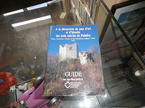 À la découverte du pays d'art et d'histoire des trois vals-lac de Paladru : Guide
