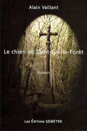 Le chien de Saint-Lyé-la-Forêt