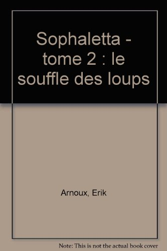 sophaletta, tome 2 : le souffle des loups