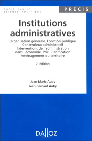 institutions administratives. organisation générale, fonction publique, contentieux administratif, i