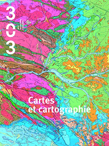303 arts recherches créations, n, 133/2014 : cartes et cartographie