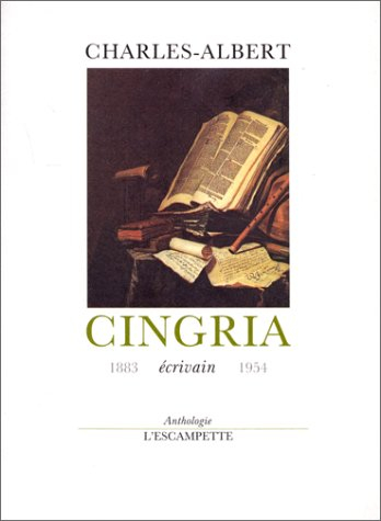 Anthologie de Charles-Albert Cingria. Le temps de Charles-Albert