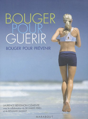 Bouger pour guérir, bouger pour prévenir